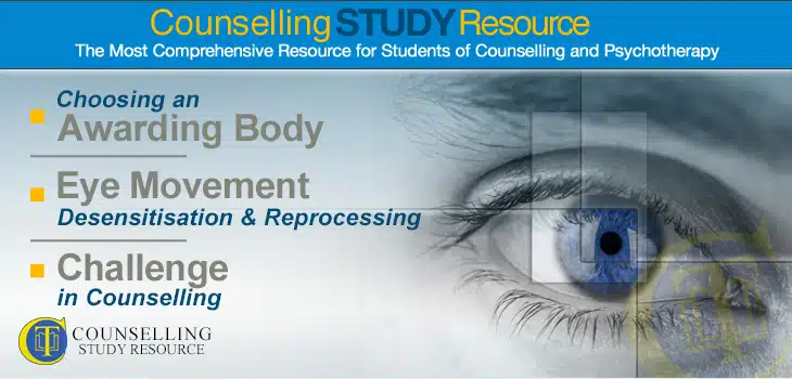 Counselling Tutor Podcast 043 – Choosing an Awarding Body – Eye Movement Desensitisation and Reprocessing – Challenge in Counselling