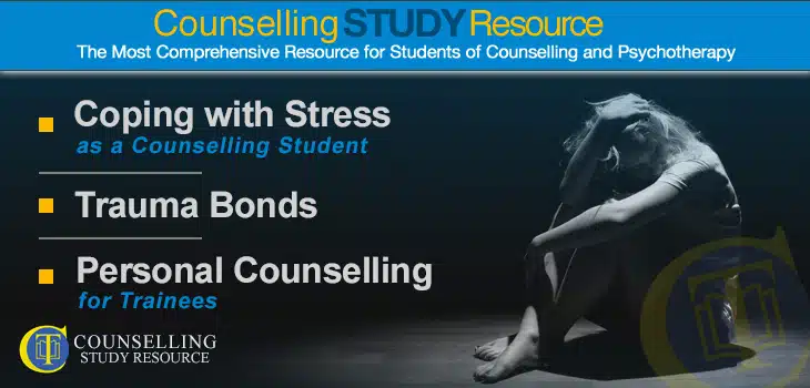 Counselling Tutor Podcast 046: Coping with Stress as a Counselling Student – Trauma Bonds – Personal Counselling for Trainees
