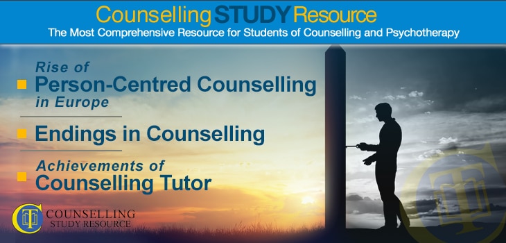 Counselling Tutor Podcast 047 – Rise of Person-Centred Counselling in Europe – Endings in Counselling – Achievements of Counselling Tutor