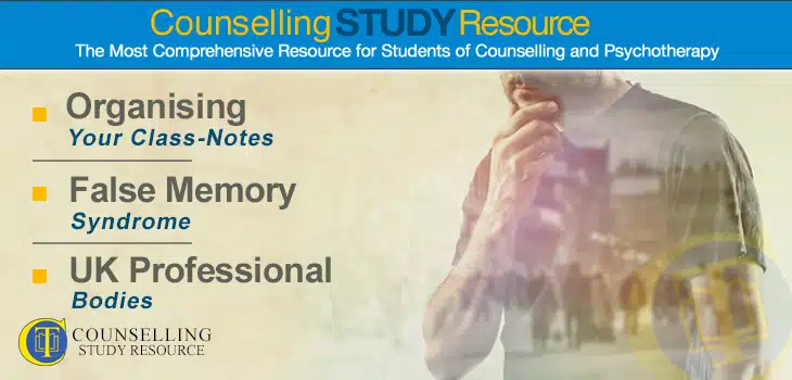 Counselling Tutor Podcast Ep 051 – Organising Your Class-Notes – False Memory Syndrome – UK Professional Bodies