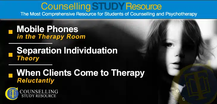 Counselling Tutor Podcast 054 – Mobile Phones in the Therapy Room – Separation Individuation Theory – When Clients Come to Therapy Reluctantly