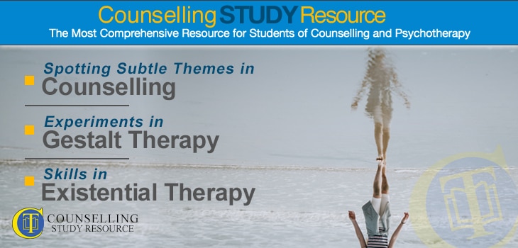 Counselling Tutor Podcast 056 – Spotting Subtle Themes in Counselling – Experiments in Gestalt Therapy – Skills in Existential Therapy