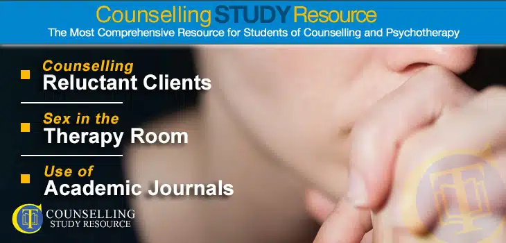 CT Podcast Ep114 Topics Discussed: Counselling reluctant clients; Discussing sex and sexuality in the therapy room; Use of academic journals in counselling studies