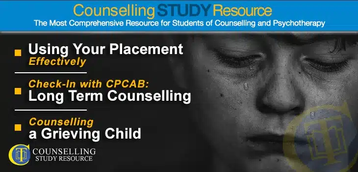 CT Podcast Ep139 featured image - Topics Discussed: Using your counselling placement effectively; Long-term counselling; Child bereavement and how to prepare for counselling a grieving child
