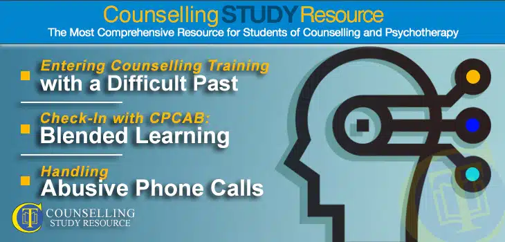 CT Podcast Ep155 featured image - Topics Discussed: Entering counselling training with a difficult past; Blended learning in counselling training; Handling abusive phone calls