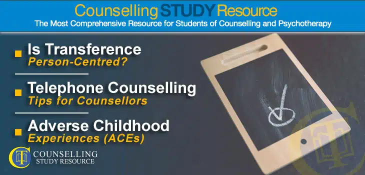CT Podcast Episode 170 featured image - Topics Discussed: Is transference person-centred?; Telephone counselling tips for counsellors; Adverse Childhood Experiences (ACEs)