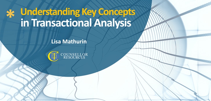 Understanding Key Concepts in Transactional Analysis • Counselling Tutor