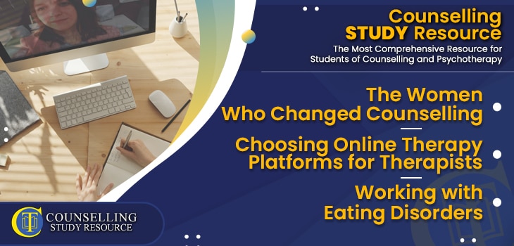 CT Podcast Ep185 featured image - Topics Discussed: The Women Who Changed Counselling – Choosing Online Therapy Platforms for Therapists – Working with Eating Disorders