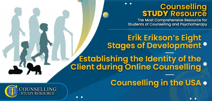 CT Podcast Ep190 featured image - Topics Discussed: Erik Erikson’s Eight Stages of Development – Establishing the Identity of the Client during Online Counselling – Counselling in the USA