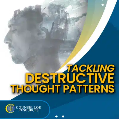 Tackling Destructive Thought Patterns - CPD lecture for counsellors