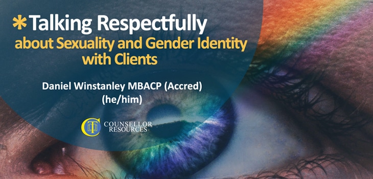 Talking Respectfully about Sexuality and Gender Identity with Clients - CPD lecture