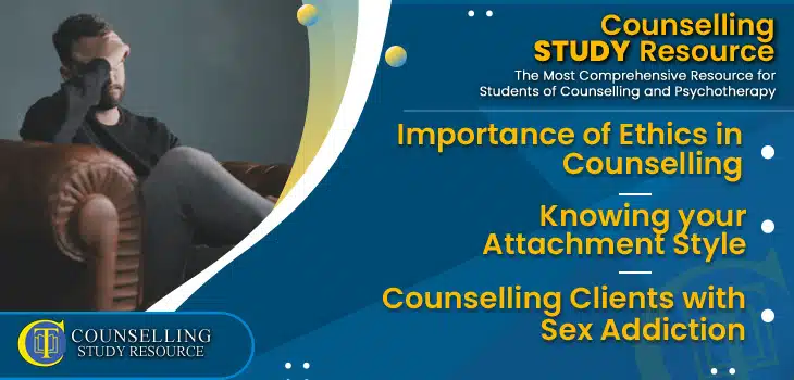 CT Podcast Ep203 featured image - Topics Discussed: Importance of Ethics in Counselling - Knowing your Attachment Style - Counselling Clients with Sex Addiction