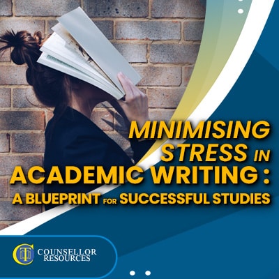 Minimising Stress in Academic Writing - study help lecture for student counsellors