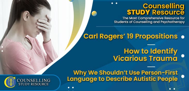 CT-Podcast-Ep226 featured image - Topics Discussed: Carl Rogers’ 19 Propositions – How to Identify Vicarious Trauma - Why We Shouldn’t Use Person-First Language to Describe Autistic People