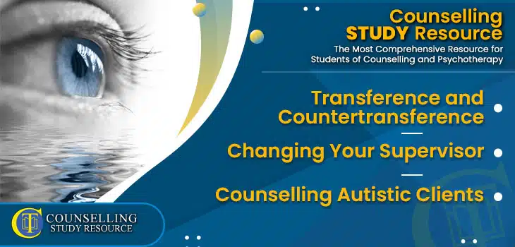 CT-Podcast-Ep227 featured image - Topics Discussed: Transference and Countertransference – Changing Your Supervisor – Counselling Autistic Clients