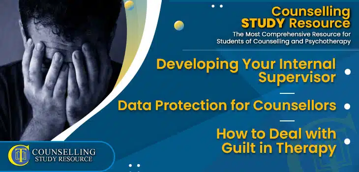 CT-Podcast-Ep244 featured image - Topics Discussed: Developing Your Internal Supervisor – Data Protection for Counsellors – How to Deal with Guilt in Therapy