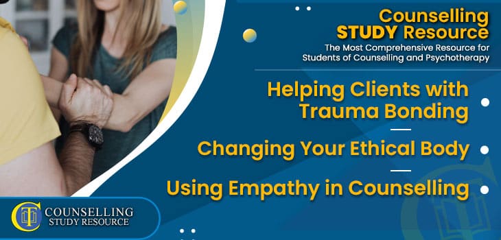 CT-Podcast-Ep252 featured image - Topics Discussed: Helping Clients with Trauma Bonding – Changing Your Ethical Body – Using Empathy in Counselling