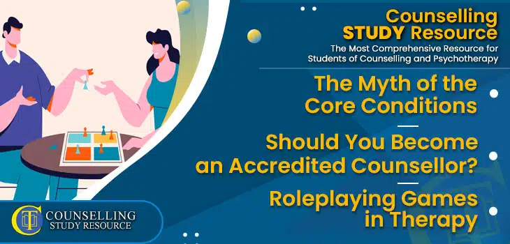 CT-Podcast-Ep272 featured image - Topics Discussed: The Myth of the Core Conditions – Should You Become an Accredited Counsellor? – Roleplaying Games in Therapy