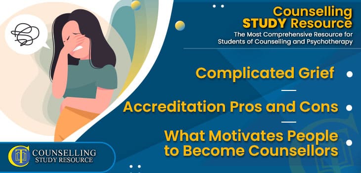 CT-Podcast-Ep279 featured image - Topics Discussed: Complicated Grief – Accreditation Pros and Cons – What Motivates People to Become Counsellors