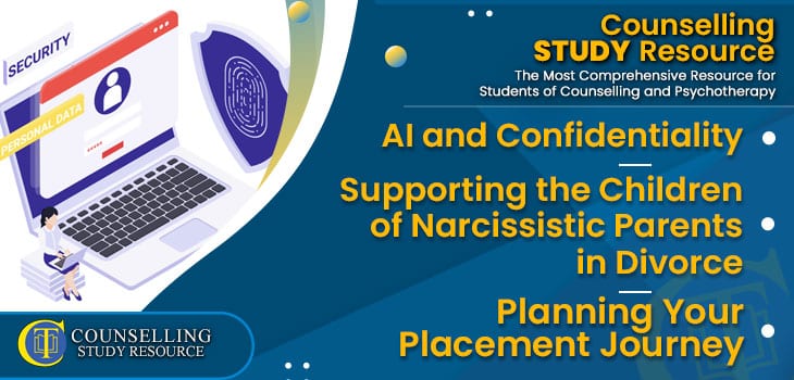 CT-Podcast-Ep286 featured image: Topics Discussed: AI and Confidentiality – Supporting the Children of Narcissistic Parents in Divorce – Planning Your Placement Journey