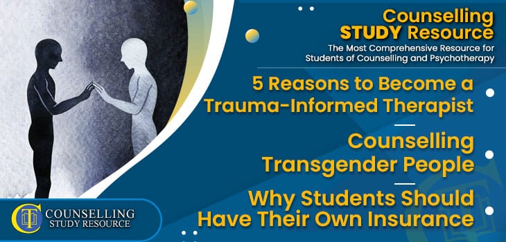 CT-Podcast-Ep290 featured image - Topics Discussed: 5 Reasons to Become a Trauma-Informed Therapist – Counselling Transgender People – Why Students Should Have Their Own Insurance