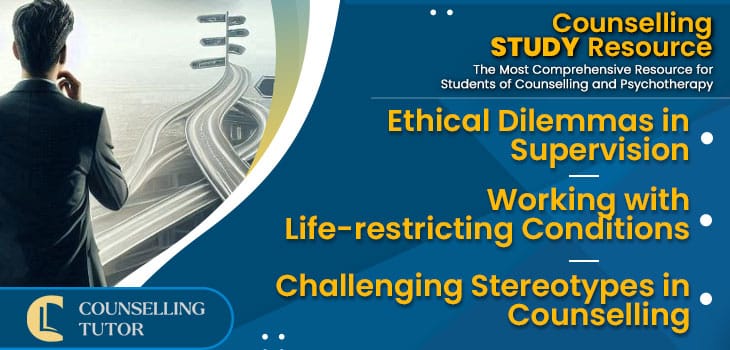 CT-Podcast-Ep331 featured image - Topics Discussed: Ethical Dilemmas in Supervision - Working with Life-restricting Conditions - Challenging Stereotypes in Counselling