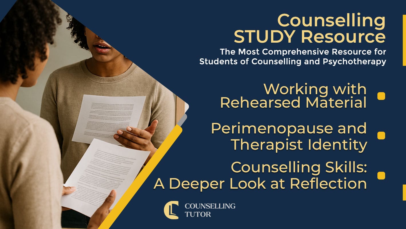 CT-Podcast-Ep345 featured image - Topics Discussed: Working with Rehearsed Material - Perimenopause and Therapist Identity - Counselling Skills: A Deeper Look at Reflection