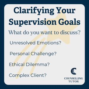 Counselling Tutor graphic asking what therapists want to discuss in supervision, including unresolved emotions, personal challenges, ethical dilemmas, and complex clients.