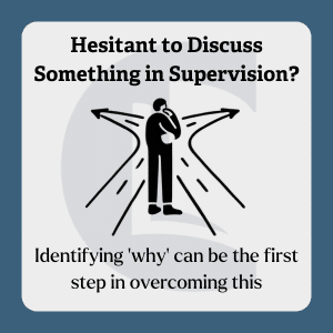 Counselling supervision image showing person at a crossroads with text encouraging therapists to identify why they hesitate to discuss issues.
