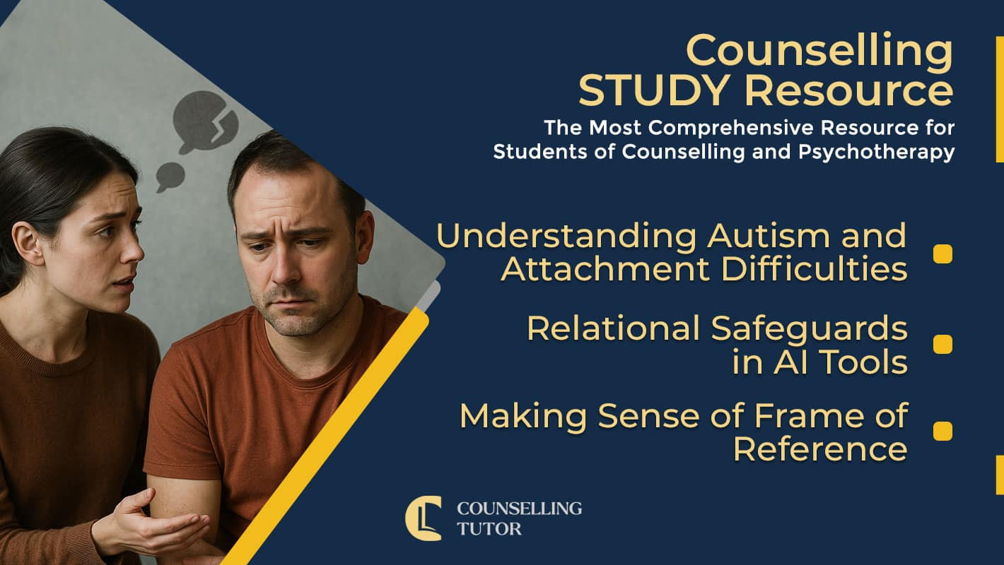 CT-Podcast-Ep353 featured image - Topis Discussed: Understanding Autism and Attachment Difficulties – Relational Safeguards in AI Tools – Making Sense of Frame of Reference