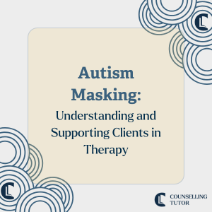 Square graphic with decorative circular patterns and the title “Autism Masking: Understanding and Supporting Clients in Therapy”.