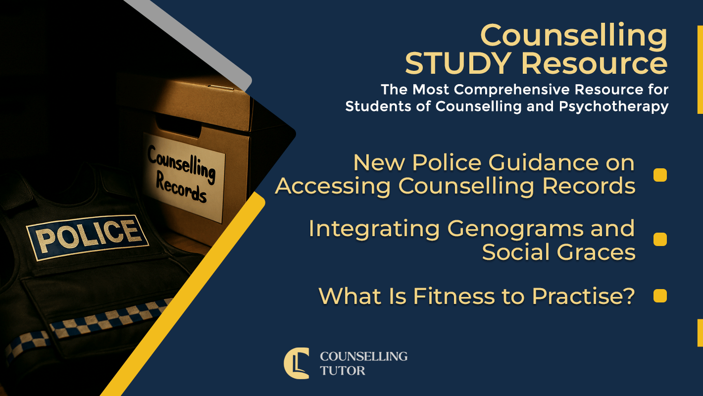 CT Podcast Ep366 featured image - Topics Discussed: : New Police Guidance on Accessing Counselling Records - Integrating Genograms and Social Graces - What Is Fitness to Practise?